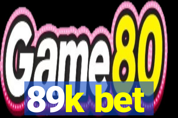 89k bet